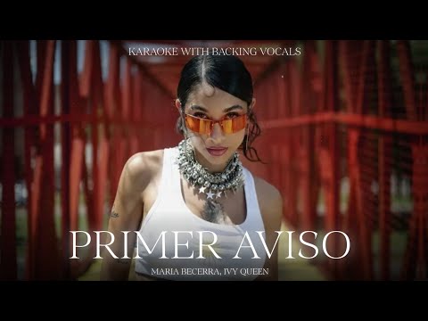 Maria Becerra, Ivy Queen - PRIMER AVISO (Karaoke) [W/ Backing Vocals] | Universo MB