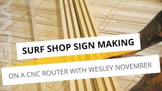 Surf Shop Wall Decoration Making On A CNC Router | With Wesley November and Laguna Tools