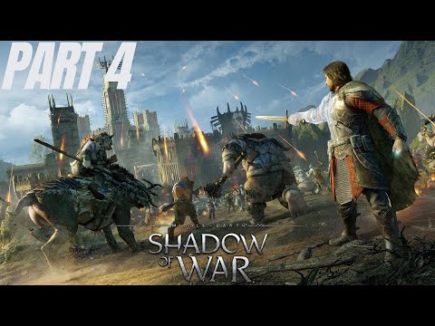 REVISITED: SHADOW OF WAR Walkthrough Gameplay Part 4 [AWESOME Graphics & Great Gameplay]