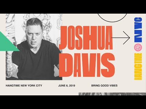 Joshua Davis: Hang Time NYC