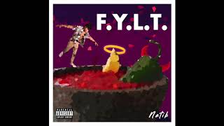 Natik - &quot;F.Y.L.T.&quot; (Official Audio)
