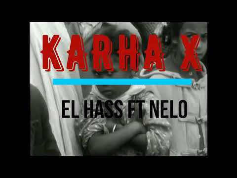 El Hass Ft NELO _KARAH X