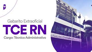 Gabarito Extraoficial TCE RN - Técnico Administrativo
