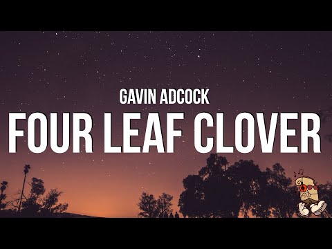 Gavin Adcock - Four Leaf Clover (Lyrics)