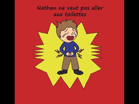 Nathan ne veut pas aller aux toilettes : histoire pour les enfants sur le caca.