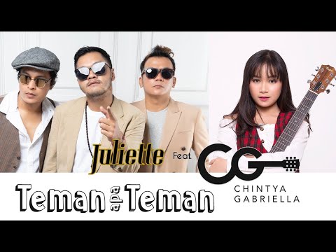 Juliette Feat Chintya Gabriella - Teman Apa Teman (Official Music Video)