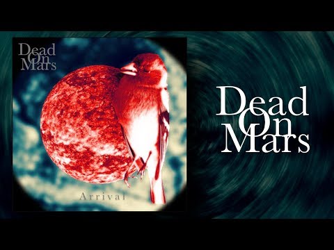Dead On Mars - Arrival (Full Album) (Official)