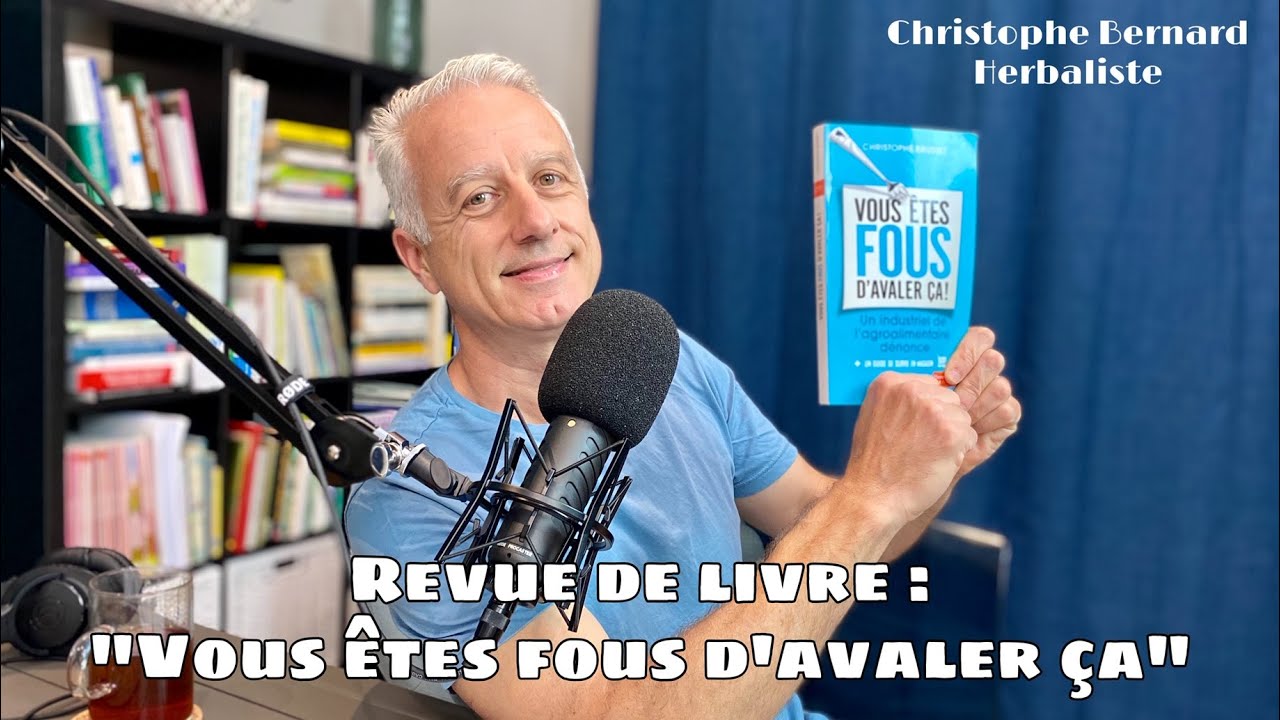 Revue de livre: « Vous êtes fous d’avaler ça » de Christophe Brusset