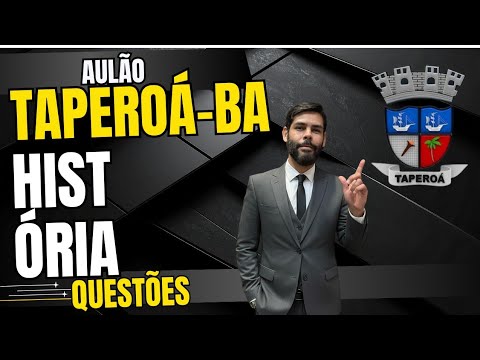 História de Taperoá-BA  / QUESTÕES (2/12/2025) #Taperoába