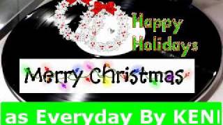 Christmas Everyday By KENNY ROGERS By DJ Tony Holm