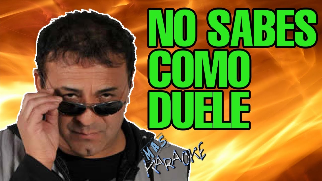No Sabes Como Duele