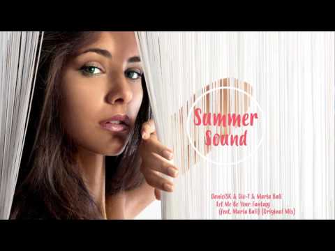 DanielSK & Gio T & Maria Bali   Let Me Be Your Fantasy feat  Maria Bali Original Mix