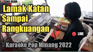 Download lagu LAMAK KATAN SAMPAI RANGKUANGAN || Karaoke Pop Minang (versi live KN7000 - ASANO AGAM) mp3