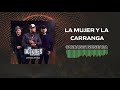 La Mujer Y La Carranga - Los Dotores de la Carranga | Audio Oficial