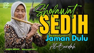 Download lagu TABARAKALLAH !! SHOLAWAT JAMAN DULU PALING SEDIH, SHOLAWAT BURDAH MERDU PENYEJUK HATI DAN FIKIRAN mp3