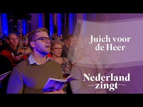 Juich voor de Heer - Nederland Zingt