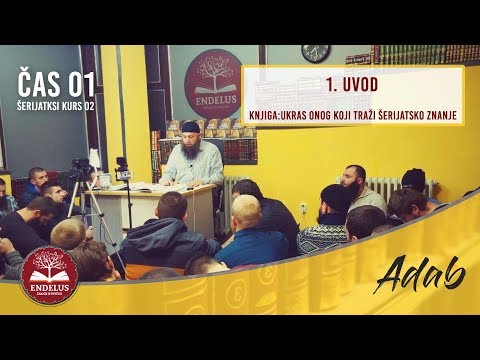 1.Uvod u knjigu: "Ukras onog koji traži šerijatsko znanje | Čas 1 Ukras taliba | dr. Ljakić