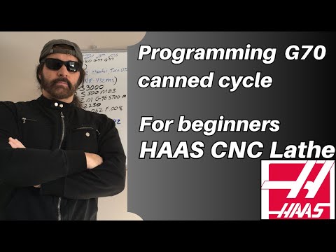 Programming a G70 - HAAS CNC Lathe for beginners / Intermediate
