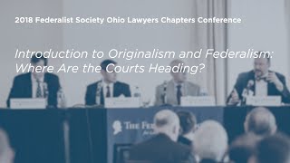 Click to play: Introduction to Originalism and Federalism: Where Are the Courts Heading?