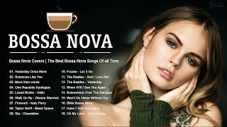 Bossa Nova 2022 | Best Of Bossa Nova Covers Of Popular Songs | Top 100 Hits #s12