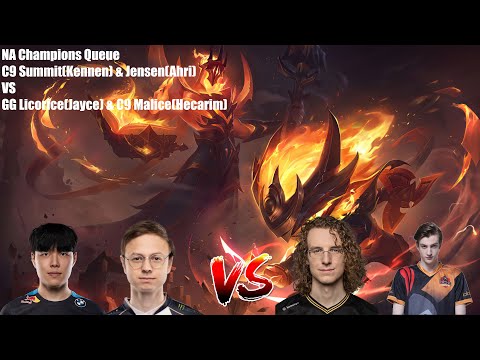 NA Champions Queue - C9 Summit(Kennen) & Jensen(Ahri)VS GG Licorice(Jayce) & C9 Malice(Hecarim)