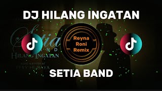 Download lagu DJ HILANG INGATAN - SETIA BAND ( DJ TERBARU FULL BASS VIRAL DI TIKTOK 2026 )  mp3