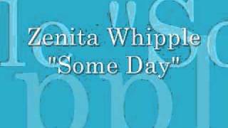 Zenita Whipple- Some Day.wmv