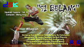 Download lagu DONGENG SUNDA '' SI BELANG '' BAGIAN = 11 - RADIO DSK FM KARAWANG mp3
