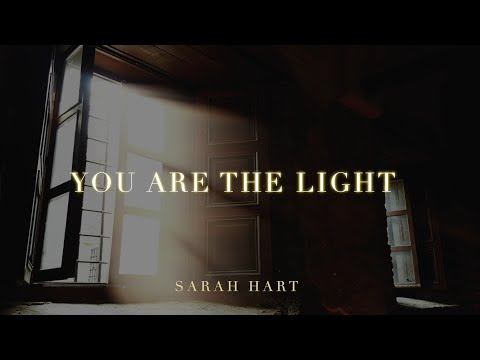 You are the Light – Sarah Hart