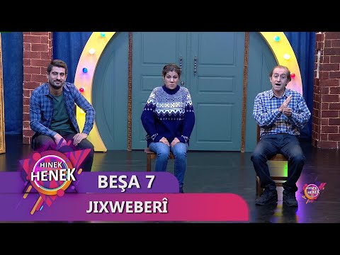 JIXWEBERÎ - HINEK HENEK  BEŞA 7