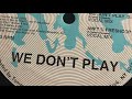 Vinyl Version Freshco Miz We Dont Play