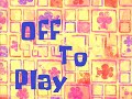 Off To Play