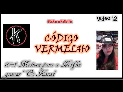 10+1 MOTIVOS PARA A NETFLIX GRAVAR OS KARAS | #OsKarasNaNetflix