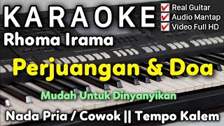 Download lagu PERJUANGAN DAN DOA Rhoma Irama Karaoke Nada Cowok Pria mp3