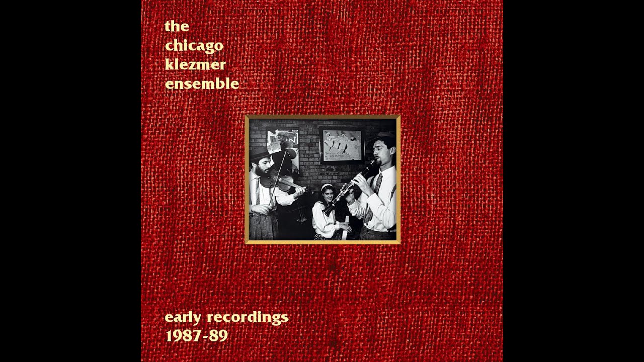The Chicago Klezmer Ensemble - Early Recordings (Full Album)