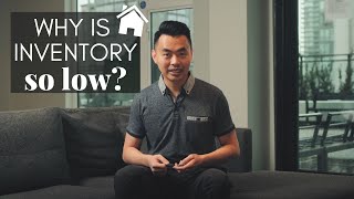 Why is Vancouver Real Estate Inventory So Low?