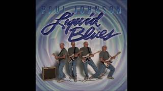Download lagu PAUL JOHNSON - Liquid Blues (1998) [FULL ALBUM] mp3
