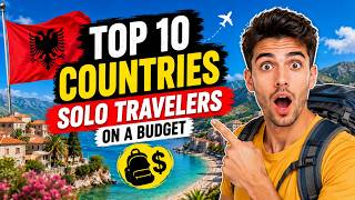 I Traveled to 10 Budget Countries Solo – Here's What Happened