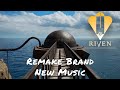Riven — Remake Brand New Music