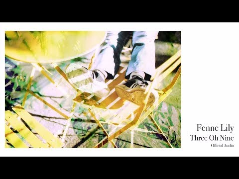 Fenne Lily - Three Oh Nine (Official Audio)