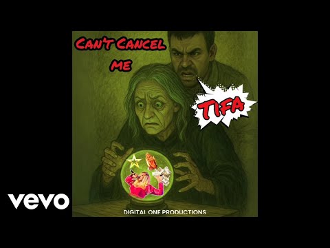 Tifa - Can't Cancel Me (Official Audio)