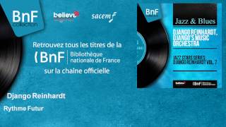 Django Reinhardt - Rythme Futur - feat. Le Quintette Du Hot Club De France