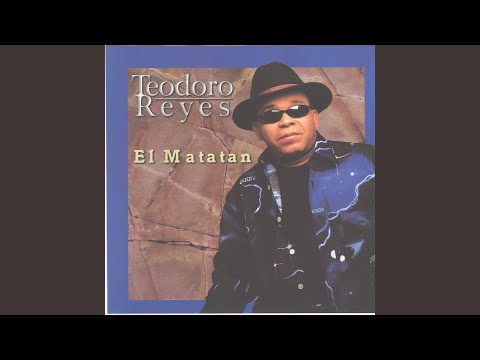 El Matatan - Teodoro Reyes