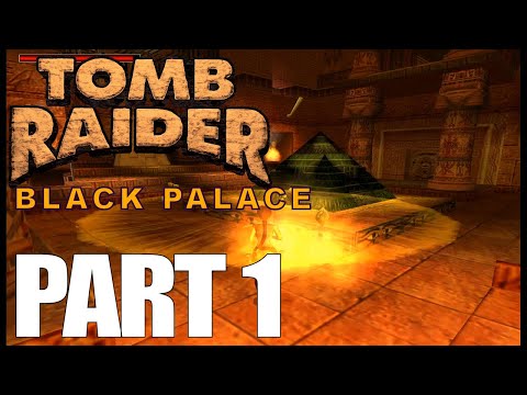 Black Palace TRLE Playthrough - Part 1