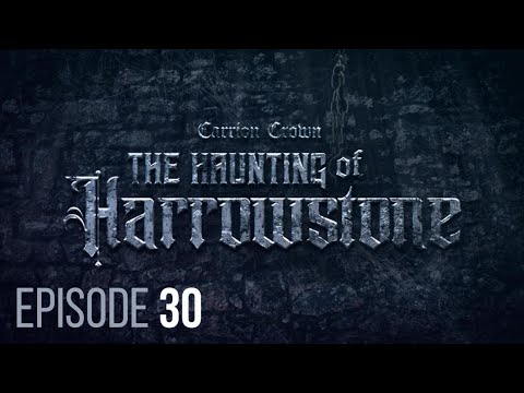 Haunting of Harrowstone Episode 30: The Ashen Forge