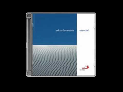 Padre Eduardo Meana - "Esencial" - Álbum (2006)
