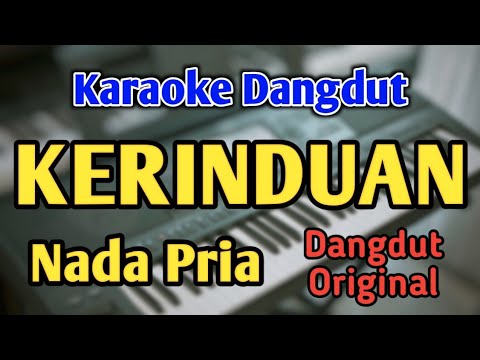 KERINDUAN - KARAOKE || NADA PRIA COWOK || Dangdut Original