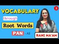 Vocabulary Through Root Words PAN Root Word Synonyms Antonyms English With Rani Ma Am