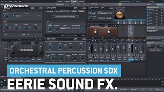 Video thumbnail for Making Eerie Sound FX | Orchestral Percussion SDX by Toontrack