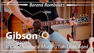 Video thumbnail for Gibson 1957 SJ200 Vintage Sunburst Murphy Lab Light Aged played by Berend Rombouts | Demo by TFOA Demos